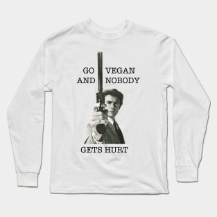 Go Vegan And Nobody Gets Hurt (Clint Eastwood) Long Sleeve T-Shirt